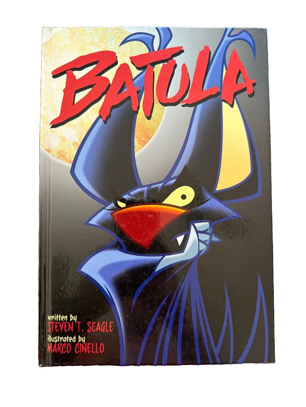 Batula [Hardcover] Seagle, Steven T. and Cinello, Marco Image Comics First Print